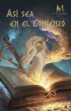 ASÍ SEA EN EL COMIENZO | 9788419701022 | R., CONXI