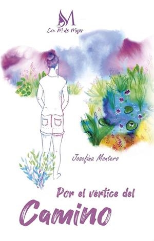 POR EL VÉRTICE DEL CAMINO | 9788419701060 | MONTERO, JOSEFINA