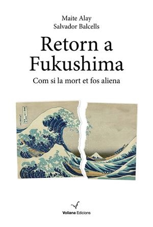 RETORN A FUKUSHIMA | 9788412597400 | BALCELLS VILA, SALVADOR / ALAY SUÁREZ, MAITE