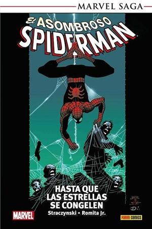 MARVEL SAGA. EL ASOMBROSO SPIDERMAN 02 : HASTA QUE LAS ESTRELLAS SE CONGELEN | 9788411502313 | ROMITA JR., JOHN / STRACZYNSKI, J. MICHAEL