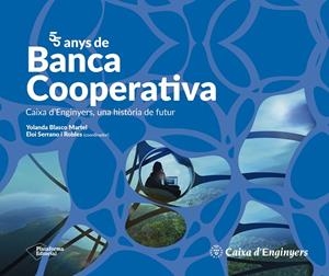 55 ANYS DE BANCA COOPERATIVO | 9788419271921 | CAIXA D'ENGINYERS