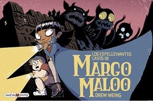 MARGO MALOO 01 : ESPELUZNANTES CASOS DE MARGO MALOO | 9788419110671 | WEING, DREW