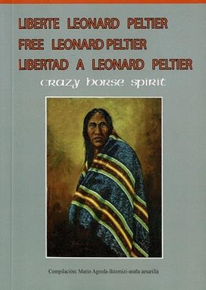LIBERTÉ LEONARD PEELTIER / FREE LEONARD PELTIER | 9788419294906 | AGREDA, MARIO
