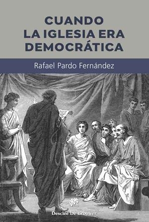 CUANDO LA IGLESIA ERA DEMOCRATICA | 9788433032096 | RAFAEL PARDO FERNANDEZ