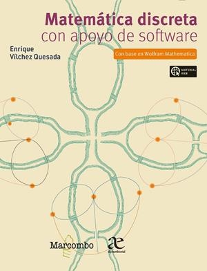 MATEMATICA DISCRETA CON APOYO DE SOFTWARE 2021 | 9788426735829 | VILCHEZ QUESADA, ENRIQUE