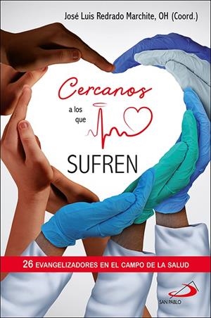 CERCANOS A LOS QUE SUFREN | 9788428567671 | REDRADO MARCHITE, JOSE LUIS / BERMEJO, J.
