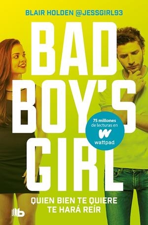 BAD BOY'S GIRL 04. QUIEN BIEN TE QUIERE TE HARÁ REÍR | 9788413146300 | HOLDEN, BLAIR