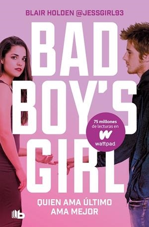 BAD BOY'S GIRL 05. QUIEN AMA ÚLTIMO, AMA MEJOR | 9788413146317 | HOLDEN, BLAIR