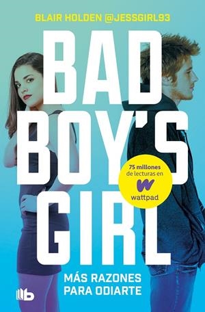BAD BOY'S GIRL 02. MÁS RAZONES PARA ODIARTE | 9788413142852 | HOLDEN, BLAIR