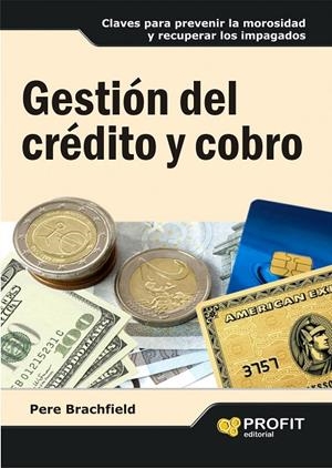 GESTIÓN DEL CRÉDITO Y COBRO | 9788496998186 | BRACHFIELD ALSINA, PERE