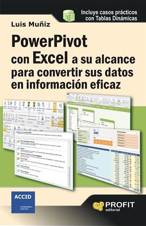 POWERPIVOT CON EXCEL A SU ALCANCE PARA CONVERTIR SUS DATOS EN INFORMACIÓN EFICAZ | 9788415735090 | MUÑIZ GONZÁLEZ, LUIS