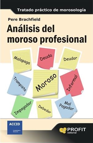 ANÁLISIS DEL MOROSO PROFESIONAL | 9788415735519 | BRACHFELD MONTAÑA, PEDRO JOAQUÍN