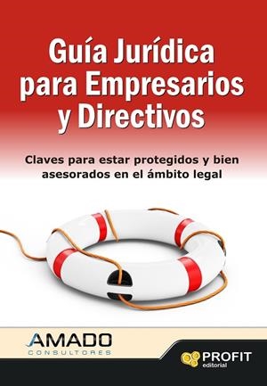 GUÍA JURÍDICA PARA EMPRESARIOS Y DIRECTIVOS | 9788415330738 | AMADO GUIRADO, JORDI