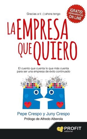 EMPRESA QUE QUIERO, LA | 9788416115020 | CRESPO MONTSERRAT, PEPE / CRESPO BISQUERT, JUNY