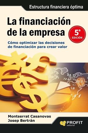 FINANCIACIÓN DE LA EMPRESA, LA | 9788415735014 | CASANOVAS RAMÓN, MONTSERRAT / BERTRAN JORDANA, JOSEP