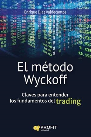 MÉTODO WYCKOFF, EL | 9788416583133 | DÍAZ VALDECANTOS, ENRIQUE