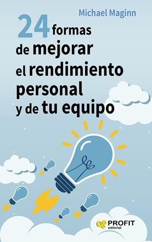 24 FORMAS DE MEJORAR EL RENDIMIENTO PERSONAL Y DE TU EQUIPO | 9788416115624 | MAGINN, MICHAEL