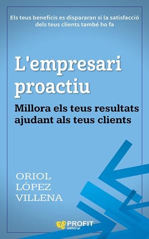EMPRESARI PROACTIU, L' | 9788416904181 | LÓPEZ VILLENA, ORIOL