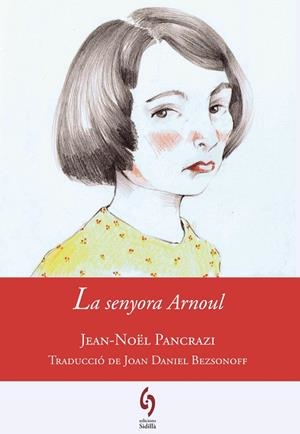SENYORA ARNOUL, LA | 9788494256455 | PANCRAZI, JEAN-NOËL / BEZSONOFF, JOAN DANIEL