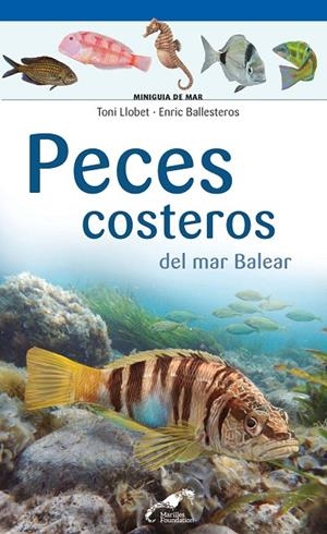 PECES COSTEROS DEL MAR BALEAR | 9788490349588 | BALLESTEROS SAGARRA, ENRIC / LLOBET FRANÇOIS, TONI