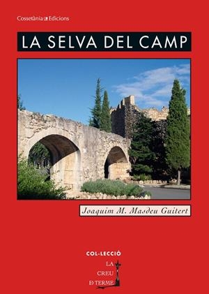 SELVA DEL CAMP, LA | 9788490342244 | MASDEU GUITERT, JOAQUIM