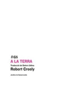 A LA TERRA | 9788497664653 | CREELEY, ROBERT