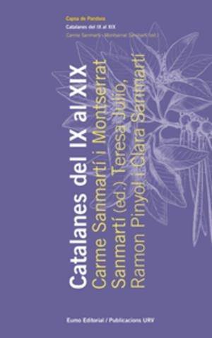 CATALANES DEL IX AL XIX | 9788497663830 | SANMARTÍ, M. CARMEN / JULIO GIMÉNEZ, MARÍA TERESA / SANMARTÍ ESTEBAN, CLARA / SANMARTÍ ROSET, MONTSE