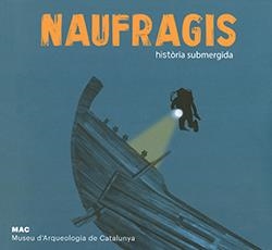 NAUFRAGIS, HISTÒRIA SUBMERGIDA | 9788418986925