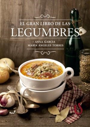 GRAN LIBRO DE LAS LEGUMBRES, EL | 9788416012572 | GARCÍA SOTERAS, ANNA