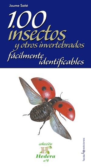 100 INSECTOS Y OTROS INVERTEBRADOS FACILMENTE IDENTIFICABLES | 9788496754492 | SAÑÉ I PONS, JAUME