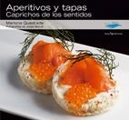APERITIVOS Y TAPAS - CAPRICHOS DE LOS SENTIDOS | 9788496754331 | QUADRADA MONTEVERDE, MARIONA