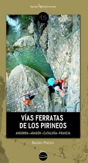 VIAS FERRATAS DE LOS PIRINEOS | 9788416012213 | MATEO, BRUNO