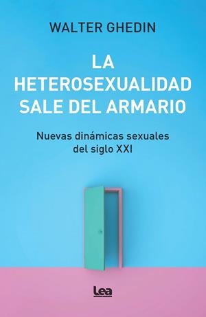 HETEROSEXUALIDAD SALE DEL ARMARIO, LA | 9788411315159 | GHEDIN, WALTER
