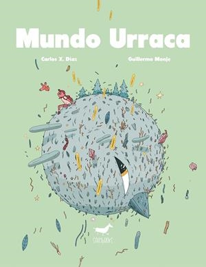 MUNDO URRACA | 9788494606311 | DÍAZ, CARLOS X.