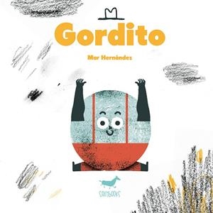 GORDITO | 9788494317255 | HERNÁNDEZ, MAR
