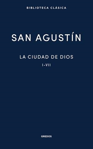 CIUDAD DE DIOS, LA. LIBROS I - VII | 9788424939557 | SAN AGUSTÍN