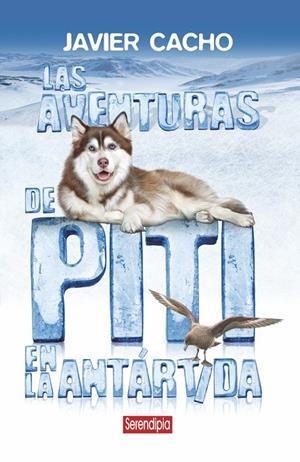 AVENTURAS DE PITI EN LA ANTÁRTIDA, LAS | 9788412507096 | CACHO, JAVIER