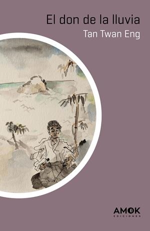 DON DE LA LLUVIA, EL | 9788419211064 | ENG, TAN TWAN