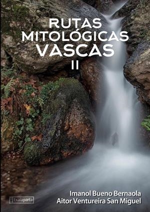RUTAS MITOLÓGICAS VASCAS II | 9788419319050 | VENTUREIRA SAN MIGUEL, AITOR / BUENO BERNAOLA, IMANOL