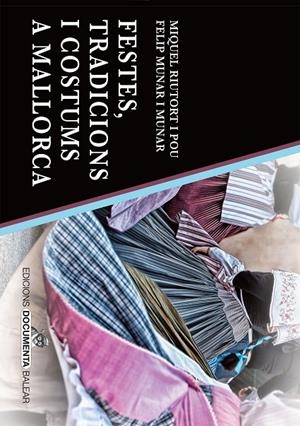 FESTES, TRADICIONS I COSTUMS A MALLORCA | 9788418441783 | RIUTORT, MIQUEL / MUNAR, FELIP