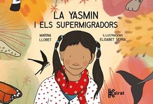 YASMIN I ELS SUPERMIGRADORS, LA | 9788419476067 | LLOBET, MARINA