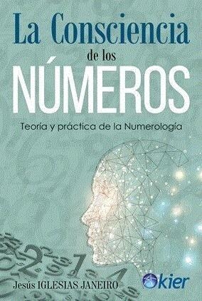 CONSCIENCIA DE LOS NÚMEROS, LA | 9788418801204 | IGLESIAS JANEIRO, JESÚS