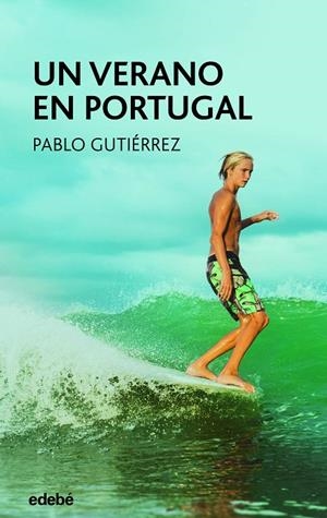 VERANO EN PORTUGAL, UN | 9788468363448 | GUTIERREZ, PABLO