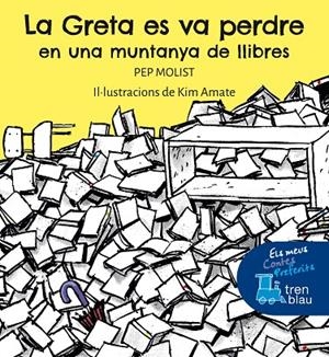 GRETA ES VA PERDRE EN UNA MUNTANYA DE LLIBRES, LA | 9788468363134 | MOLIST, PEP