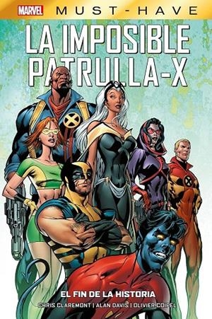 MARVEL MUST-HAVE. LA IMPOSIBLE PATRULLA-X 01 : EL FIN DE LA HISTORIA | 9788411502351 | CLAREMONT, CHRIS / DAVIS, ALAN