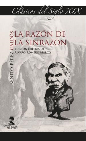RAZÓN DE LA SINRAZÓN, LA | 9788478989621 | PÉREZ GALDÓS, BENITO