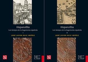 HISPANOFILIA (PACK 2 VOLUMENES) | 9788437508252 | RUIZ IBÁÑEZ, JOSÉ JAVIER