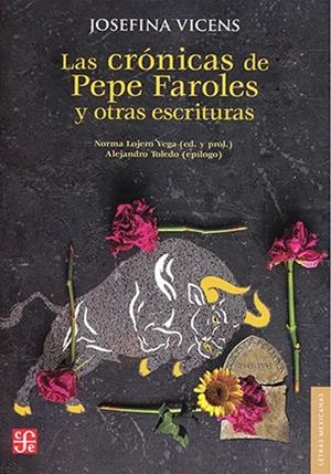 CRONICAS DE PEPE FAROLES Y OTRAS ESCRITURAS, LAS | 9786071674913 | VICENS, JOSEFINA