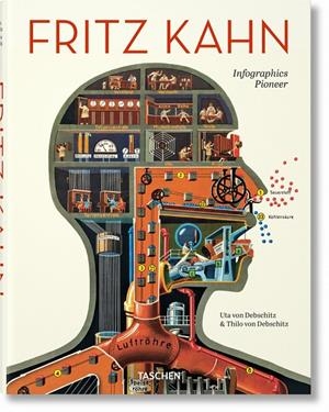 FRITZ KAHN. INFOGRAPHICS PIONEER | 9783836590075 | DEBSCHITZ, UTA AND THILO VON