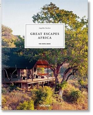 GREAT ESCAPES AFRICA. THE HOTEL BOOK | 9783836578134